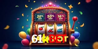 Account Benefits 61kbet